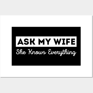 Ask My Wife She Knows Everything Funny Vintage Husband Posters and Art